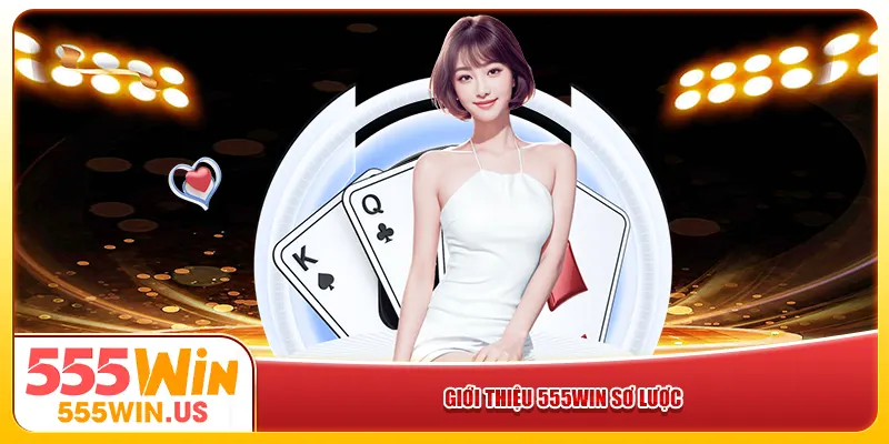 Giới thiệu 555win sơ lược Giới thiệu 555win sơ lược