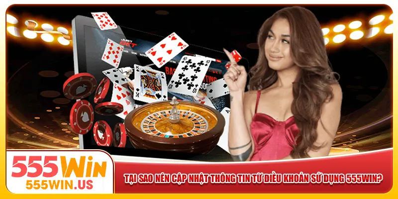 Tại sao nên cập nhật thông tin từ điều khoản sử dụng 555win? Tại sao nên cập nhật thông tin từ điều khoản sử dụng 555win?
